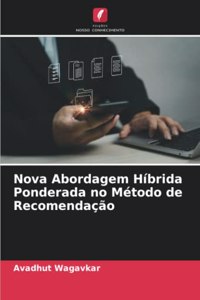 Nova Abordagem Híbrida Ponderada no Método de Recomendação