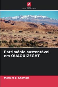 Património sustentável em OUAOUIZEGHT