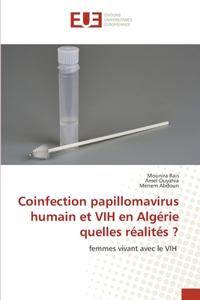 Coinfection papillomavirus humain et VIH en Algérie quelles réalités ?