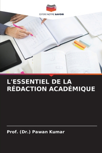 L'Essentiel de la Rédaction Académique