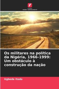 Os militares na política da Nigéria, 1966-1999