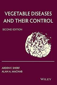 Vegetable Diseases and their Control 2nd ed