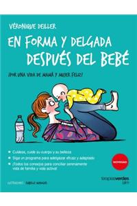 En Forma Y Delgada Despues del Bebe
