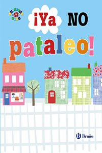 Â¡Ya no pataleo!