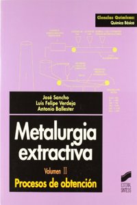 Metalurgia Extractiva - Proceso de Obtencion V. II