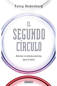 El Segundo Circulo: Dominar la Energia Positiva Para el Exito