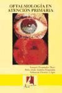 Oftalmologia en atencion primaria / Primary Ophthalmology care