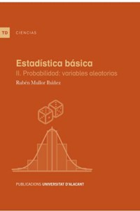Estadistica basica: II. Probabilidad: variables aleatorias