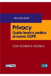 Privacy. Guida teorico pratica al nuovo GDPR