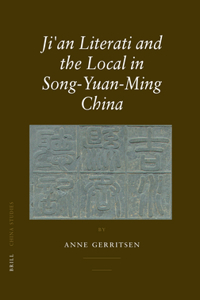 Ji'an Literati and the Local in Song-Yuan-Ming China