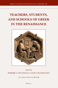 Teachers, Students, and Schools of Greek in the Renaissance