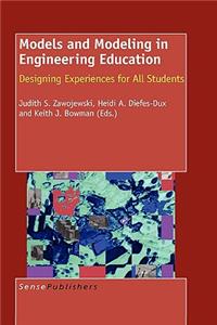 Models and Modeling in Engineering Education: Designing Experiences for All Students