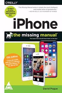 iPhone: The Missing Manual - The book that should have been in the box, Twelfth Edition