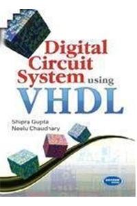 Digital Circuit Systems Using VHDL