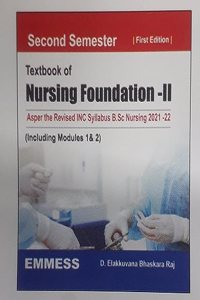Textbook of Nursing Foundation-II Asper the Revised INC Syllabus B.Sc Nursing 2021-22