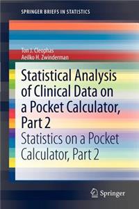 Statistical Analysis of Clinical Data on a Pocket Calculator, Part 2