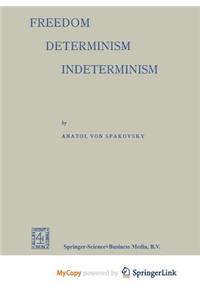 Freedom - Determinism Indeterminism