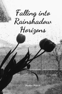 Falling into Rainshadow Horizons