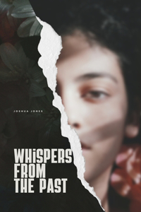 Whispers from the Past