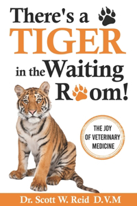 There's a Tiger in the Waiting Room!