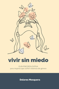 Vivir sin miedo