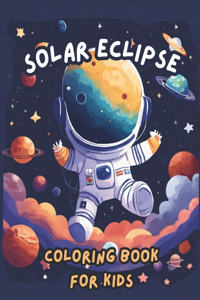 Solar Eclipse Coloring Book With Fun Facts