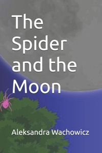 The Spider and the Moon