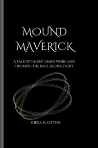 Mound Maverick