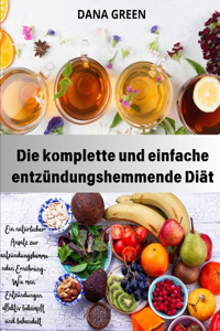 Die komplette und einfache entzündungshemmende Diät