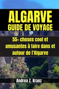 Algarve Guide de Voyage