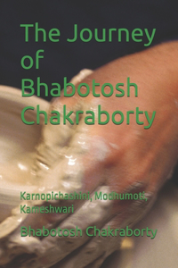 Journey of Bhabotosh Chakraborty