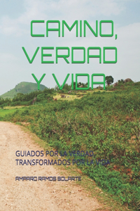 Camino, Verdad Y Vida
