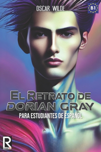 retrato de Dorian Gray para estudiantes de español. Nivel B1. Intermedio.