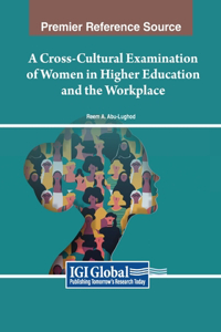 Cross-Cultural Examination of Women in Higher Education and the Workplace