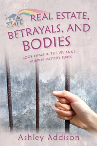 Real Estate, Betrayals, and Bodies
