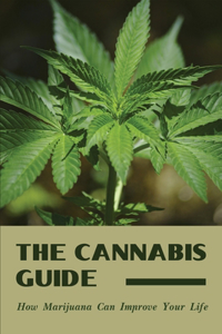 The Cannabis Guide