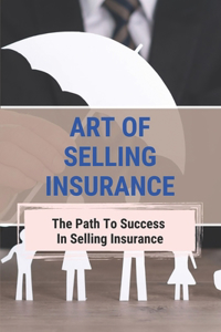 Art Of Selling Insurance