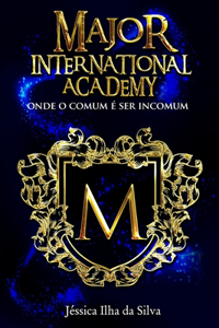 Major International Academy: onde o comum é ser incomum