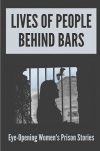 Lives Of People Behind Bars