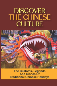 Discover The Chinese Culture