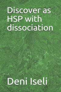 Discover as HSP with dissociation