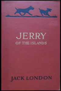 Jerry of the Islands: Jack London (Classics, literature) [Annotated]