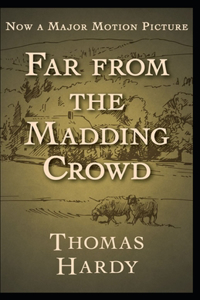 Far from the Madding Crowd Annotated