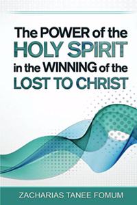 Power of The Holy Spirit in The Winning of The Lost to Christ
