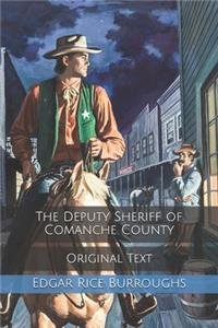 The Deputy Sheriff of Comanche County