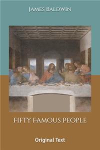 Fifty Famous People