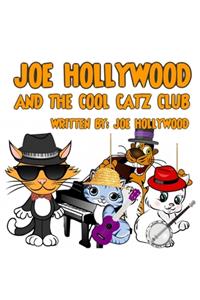 Joe Hollywood And The Cool Catz Club