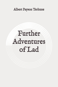 Further Adventures of Lad