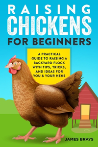 Raising Chickens for Beginners