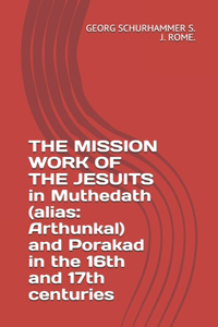 THE MISSION WORK OF THE JESUITS In Muthedath (Alias